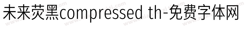 未来荧黑compressed th字体转换